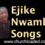 Ejike Nwamba Songs